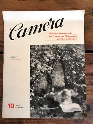 Camera, Nr. 10 /15. Jahrgang, April 1937: illustrierte Monatsschrift für Freunde der Photographie...