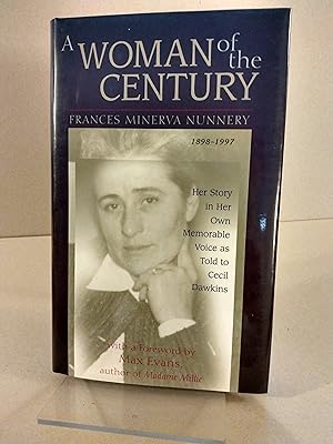 A Woman of the Century, Frances Minerva Nunnery (1898–1997): Her Story in Her Own Memorable Voice...