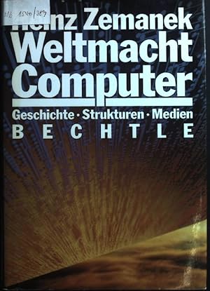 Bild des Verkufers fr Weltmacht Computer : Weltreich der Information. zum Verkauf von books4less (Versandantiquariat Petra Gros GmbH & Co. KG)