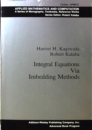 Seller image for Integral Equations Via Imbedding Methods; Applied Mathematics and Computation; No. 6; for sale by books4less (Versandantiquariat Petra Gros GmbH & Co. KG)