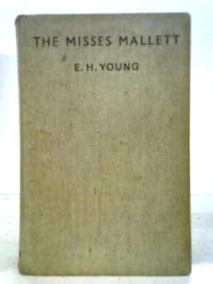 Immagine del venditore per The Misses Mallett by E.H. Young venduto da World of Rare Books