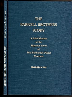 Imagen del vendedor de THE PARNELL BROTHERS STORY. A Brief Memoir of the Rigorous Lives of Two Panhandle-Plains Cowmen. a la venta por Circle City Books