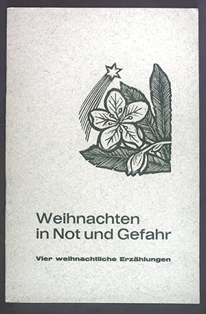 Bild des Verkufers fr Weihnachten in Not und Gefahr. Weihnachtliche Erzhlungen. zum Verkauf von books4less (Versandantiquariat Petra Gros GmbH & Co. KG)