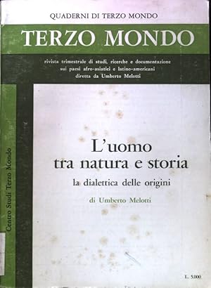 Bild des Verkufers fr L'uomo tra natura e storia la dialettica delle origini; Terzo Mondo; 13/14; zum Verkauf von books4less (Versandantiquariat Petra Gros GmbH & Co. KG)