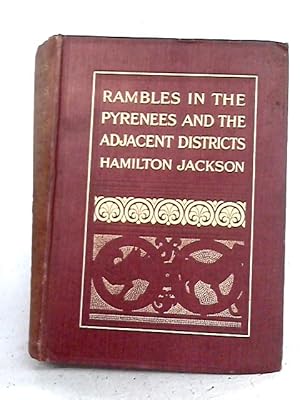 Imagen del vendedor de Rambles In The Pyrenees And The Adjacent Districts Gascony Pays De Foix And Roussillon a la venta por World of Rare Books