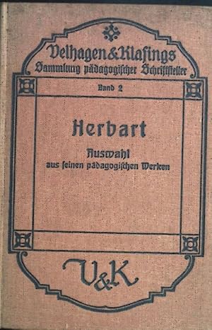 Bild des Verkufers fr Herbart. Auswahl aus seinen pdagogischen Werken. Pdaggische Schriftsteller Band 2 zum Verkauf von books4less (Versandantiquariat Petra Gros GmbH & Co. KG)