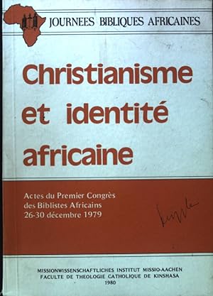 Seller image for Christianisme et identite Africaine. Point de vue exgtique; Journees Bibliques Africaines; for sale by books4less (Versandantiquariat Petra Gros GmbH & Co. KG)