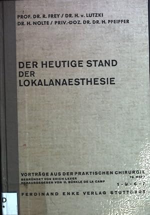 Bild des Verkufers fr Der heutige Stand der Lokalanaesthesie. Vortrge aus der praktischen Chirurgie 76. Heft zum Verkauf von books4less (Versandantiquariat Petra Gros GmbH & Co. KG)