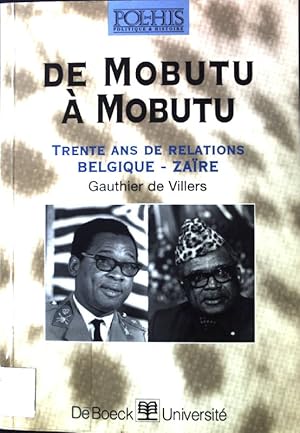 Image du vendeur pour De Mobutu  Mobutu. Trente ans de Relations Belgique - Zaire; mis en vente par books4less (Versandantiquariat Petra Gros GmbH & Co. KG)