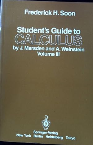 Image du vendeur pour Student's guide to Calculus by J. Marsden and A. Weinstein; Vol 3; mis en vente par books4less (Versandantiquariat Petra Gros GmbH & Co. KG)