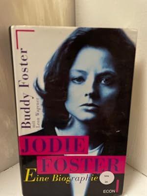 Bild des Verkufers fr Jodie Foster: Eine Biographie Biographie zum Verkauf von Antiquariat Jochen Mohr -Books and Mohr-