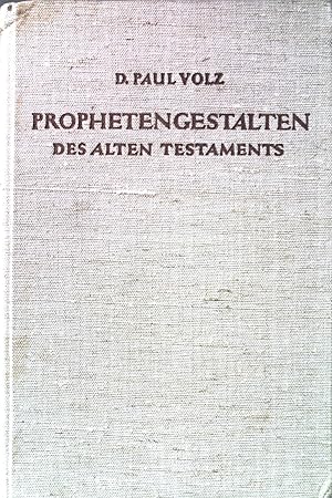 Seller image for Prophetengestalten des alten Testaments: Sendung und Botschaft der alttestamentlichen Gotteszeugen. for sale by books4less (Versandantiquariat Petra Gros GmbH & Co. KG)