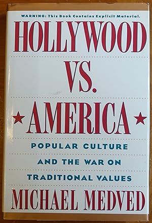 Seller image for Hollywood Vs. America: Popular Culture and the WAr on Traditional Values for sale by Faith In Print