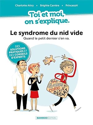 toi et moi on s'explique Tome 2 : le syndrome du nid vide : quand le petit dernier s'en va