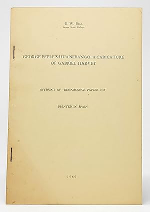 George Peele's Huanebango: A Caricature of Gabriel Harvey