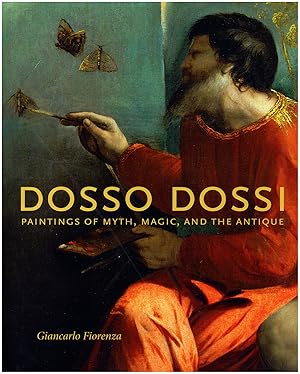 Imagen del vendedor de Dosso Dossi: Paintings of Myth, Magic, and the Antique a la venta por Diatrope Books