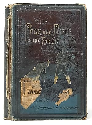 Image du vendeur pour With Pack and Rifle in the Far South-West: Adventures in New Mexico, Arizona, and Central America mis en vente par Underground Books, ABAA