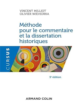 Bild des Verkufers fr mthode pour le commentaire et la dissertation historiques (5e dition) zum Verkauf von Chapitre.com : livres et presse ancienne