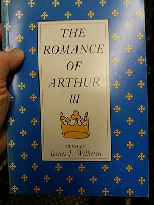 Bild des Verkufers fr The Romance of Arthur III. Works from Russia to Spain, Norway to Italy. zum Verkauf von Plurabelle Books Ltd