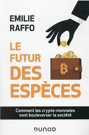 le futur des espèces : comment les crypto-monnaies vont bouleverser la société