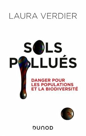 sols pollués : danger pour les populations et la biodiversité