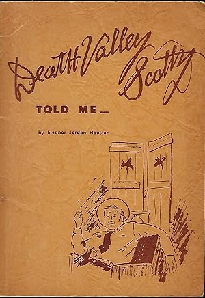 Seller image for DEATH VALLEY SCOTTY TOLD ME for sale by Antic Hay Books