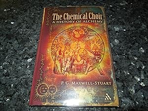 The Chemical Choir: A History of Alchemy