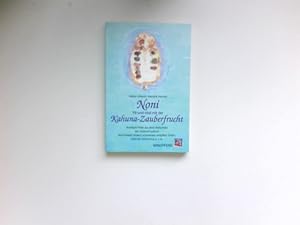 Bild des Verkufers fr Noni : fit und vital mit der Kahuna-Zauberfrucht. zum Verkauf von Antiquariat Buchhandel Daniel Viertel