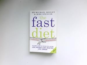 Seller image for The Fast Diet (The official 5:2 diet): The Simple Secret of Intermittent Fasting: Lose Weight, Stay Healthy, Live Longer. for sale by Antiquariat Buchhandel Daniel Viertel