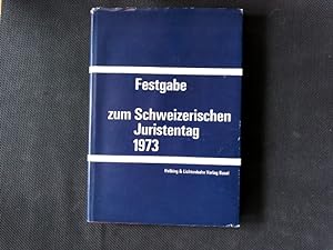 Bild des Verkufers fr Festgabe zum Schweizerischen Juristentag 1973. zum Verkauf von Antiquariat Bookfarm