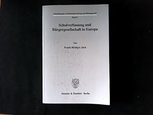 Seller image for Schulverfassung und Bürgergesellschaft in Europa. (Abhandlungen zu Bildungsforschung und Bildungsrecht; ABB 2) for sale by Antiquariat Bookfarm