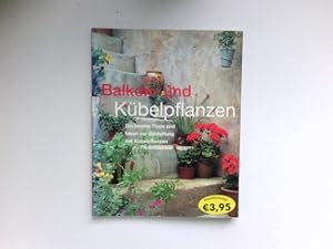 Bild des Verkufers fr Balkon- und Kbelpflanzen : zum Verkauf von Antiquariat Buchhandel Daniel Viertel