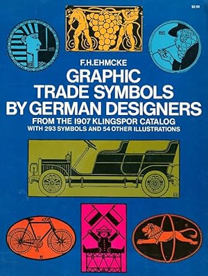 Graphic Trade Symbols by German Designers: From the 1907 Klingspor Catalog