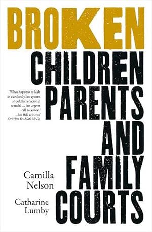 Seller image for Broken: Children, Parents and the Family Courts (Paperback) for sale by Grand Eagle Retail