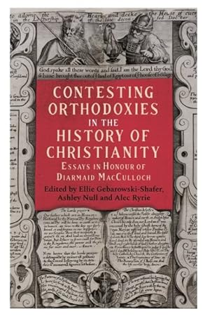 Seller image for Contesting Orthodoxies in the History of Christianity for sale by GreatBookPricesUK