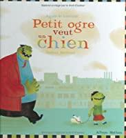 Bild des Verkufers fr Petit Ogre Veut Un Chien zum Verkauf von RECYCLIVRE