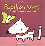 Seller image for Une Aventure De Superchien. Papillon Vert for sale by RECYCLIVRE