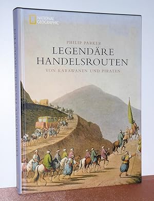 Legendäre Handelsrouten. Von Karawanen und Piraten.