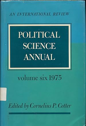 Image du vendeur pour Political Science Annual An Internation Review, Volume 6, 1975 mis en vente par avelibro OHG