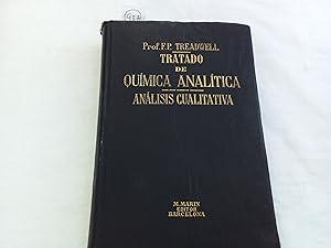 Seller image for Tratado de Qumica Analtica. Segunda edicin espaola, traducida de la Dcimo tercera edicin alemana por C. Lana Sarrate (Doctor en Ciencias Qumicas. Profesor de la Universidad Industrial de Barcelona. Miembro del comit nacional para el ensayo de la fundicin). Tomo I. Anlisis cualitativo. for sale by Librera "Franz Kafka" Mxico.