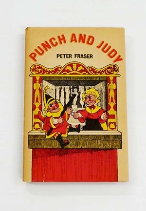 Punch and Judy. Accompanied by the Dialogue of the Puppet Show