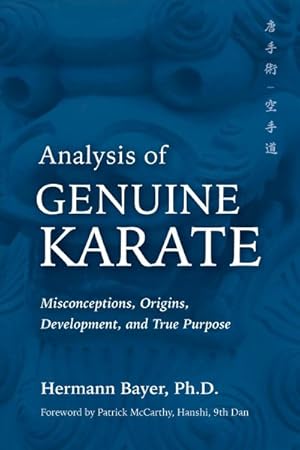 Image du vendeur pour Analysis of Genuine Karate : Misconceptions, Origins, Development, and True Purpose mis en vente par GreatBookPrices