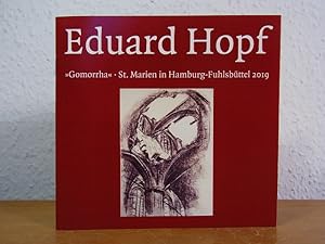 Bild des Verkufers fr Eduard Hopf. Gomorrha. Ausstellung St. Marien in Hamburg-Fuhlsbttel 2019 zum Verkauf von Antiquariat Weber