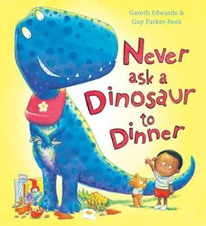 Immagine del venditore per Never Ask a Dinosaur to Dinner venduto da WeBuyBooks