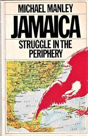 Jamaica: Struggle in the Periphery
