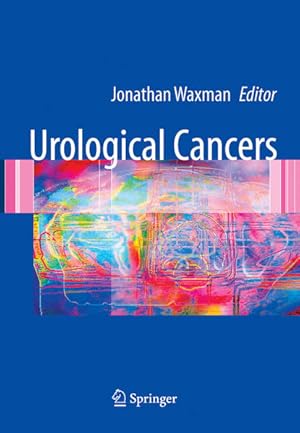 Bild des Verkufers fr Urological Cancers : Science and Treatment. zum Verkauf von Antiquariat Thomas Haker GmbH & Co. KG