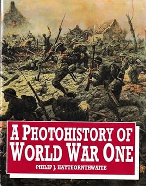 Bild des Verkufers fr A Photohistory of World War One zum Verkauf von Goulds Book Arcade, Sydney