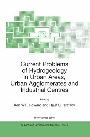 Current Problems of Hydrogeology in Urban Areas, Urban Agglomerates and Industrial Centres. (=Nat...