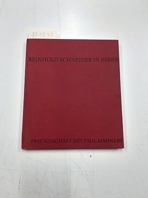 Reinhold Schneider in Essen. Freundschaft mit Paul Mahnert