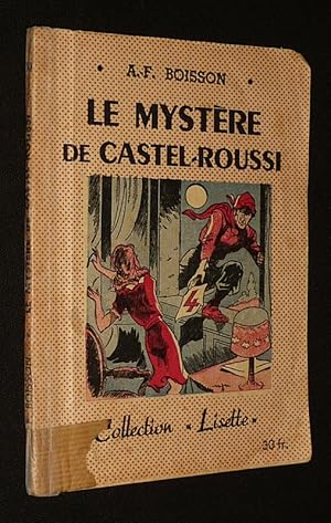 Image du vendeur pour Le Mystre de Castel-Roussi (Collection Lisette, n50) mis en vente par Abraxas-libris